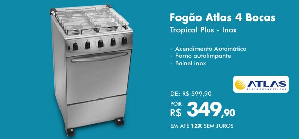 Fogão Atlas 4 Bocas Tropical Plus - Inox
