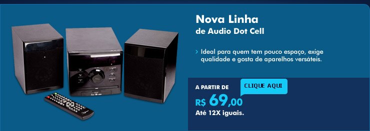 Nova linha de Audio Dot Cell