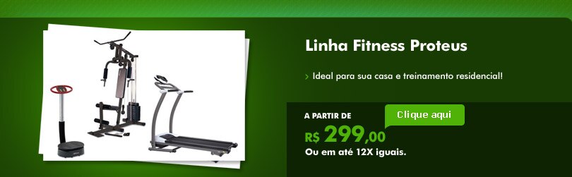Linha Fitness Proteus