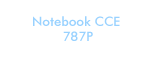 Notebook CCE 787P