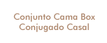 Cama Box Casal Conjugado Simbal