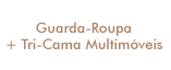 Guarda-Roupa + Tri-Cama Multimóveis