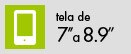 Tela de 7 a 8.9 polegadas