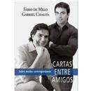 Cartas Entre Amigos: Sobre Medos Contemporâneos