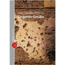Livro - Sargento Getúlio - João Ubaldo Ribeiro