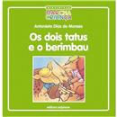 Livro - Biblioteca Marcha Criança - Os Dois Tatus e o Berimbau