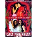 DVD - Calcinha Preta: Ao Vivo em Belém do Pará - Volume 2